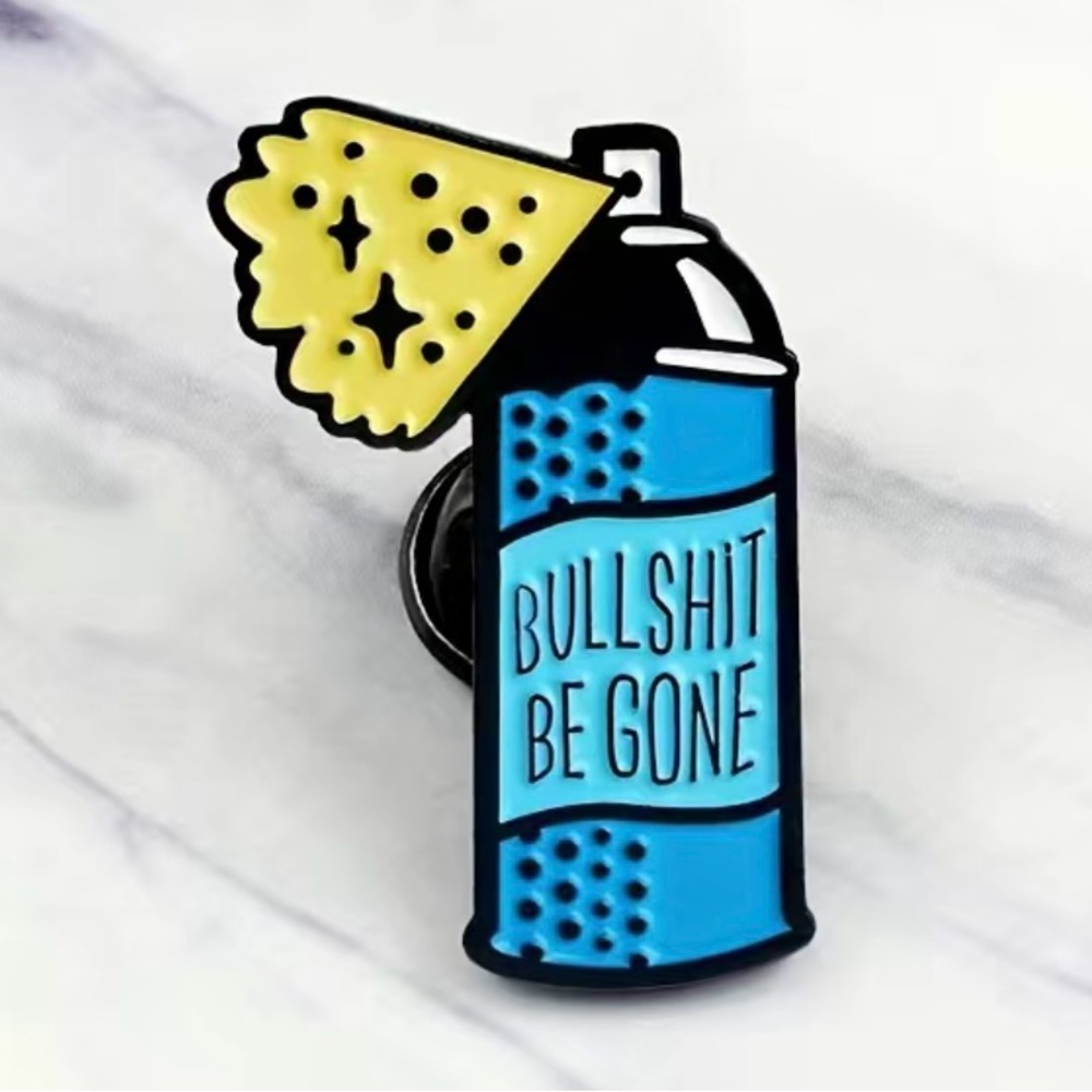 🆕 Bulls**t Be Gone Enamel Pin, Brand New